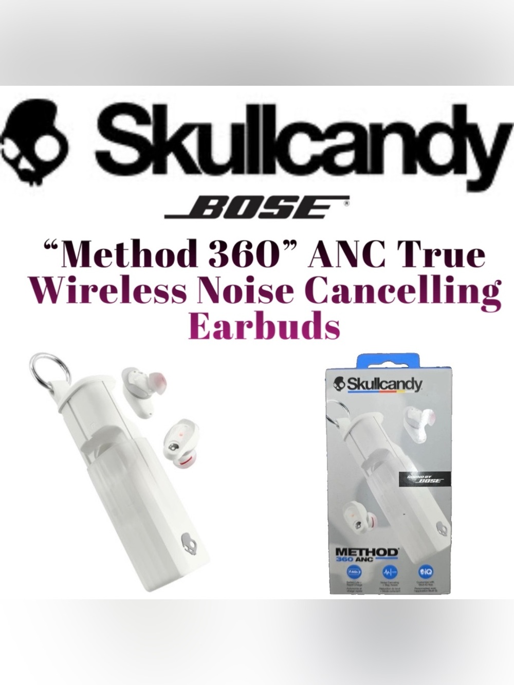 Skullcandy x BOSE - “Method 360” ANC True Wireless Noise Cancelling Earbuds